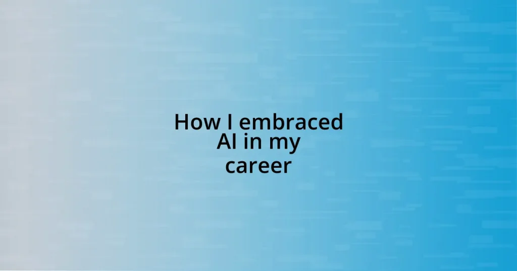 How I embraced AI in my career