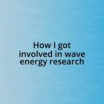 How I got involved in wave energy research