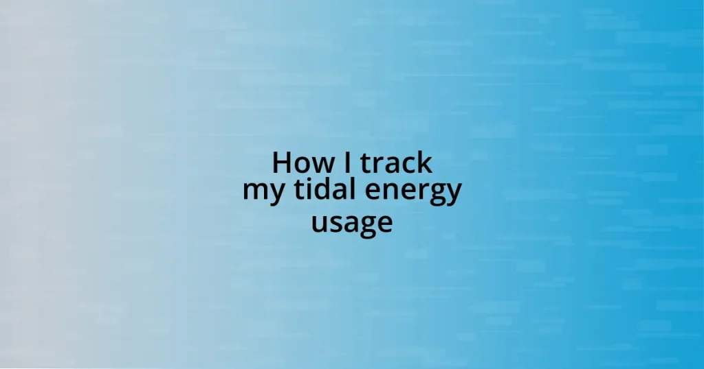 How I track my tidal energy usage