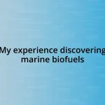 My experience discovering marine biofuels