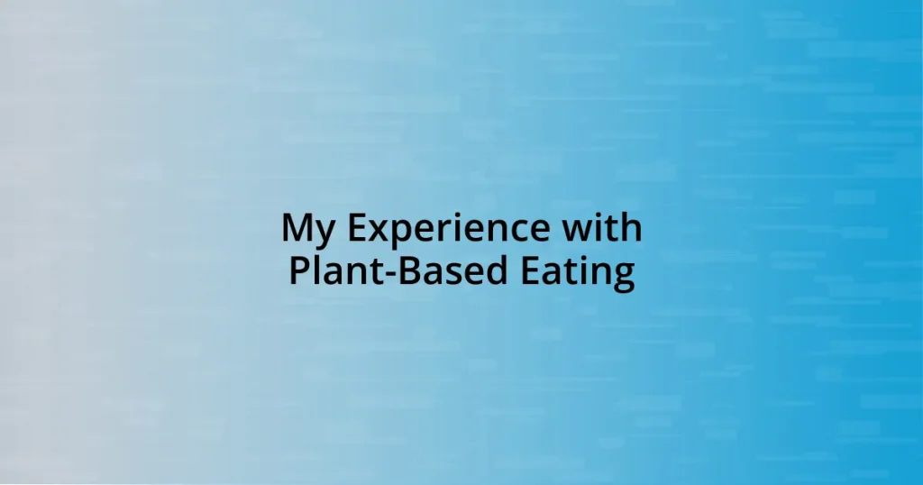 My Experience with Plant-Based Eating