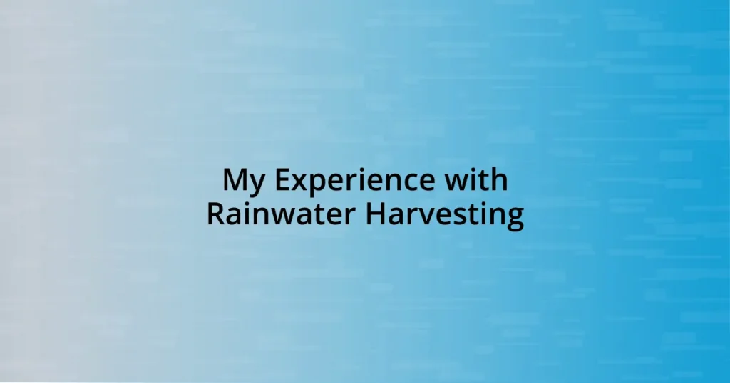 My Experience with Rainwater Harvesting