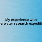 My experience with underwater research expeditions