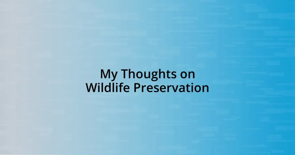 My Thoughts on Wildlife Preservation