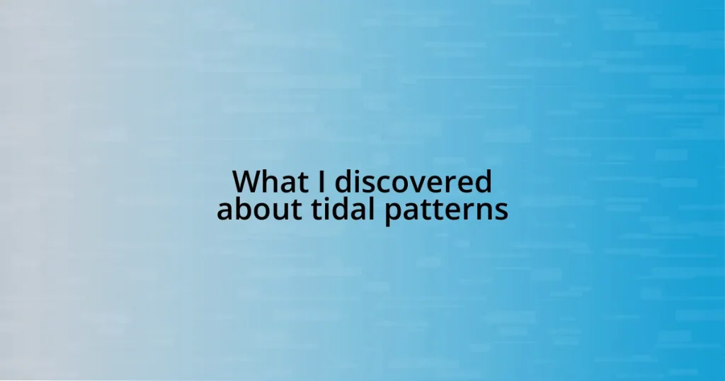 What I discovered about tidal patterns