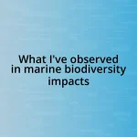 What I’ve observed in marine biodiversity impacts