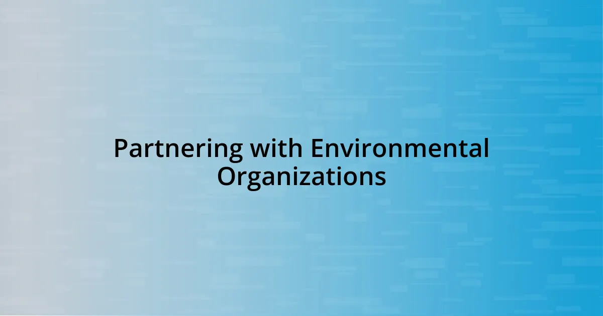 Partnering with Environmental Organizations