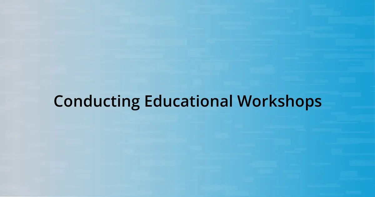 Conducting Educational Workshops