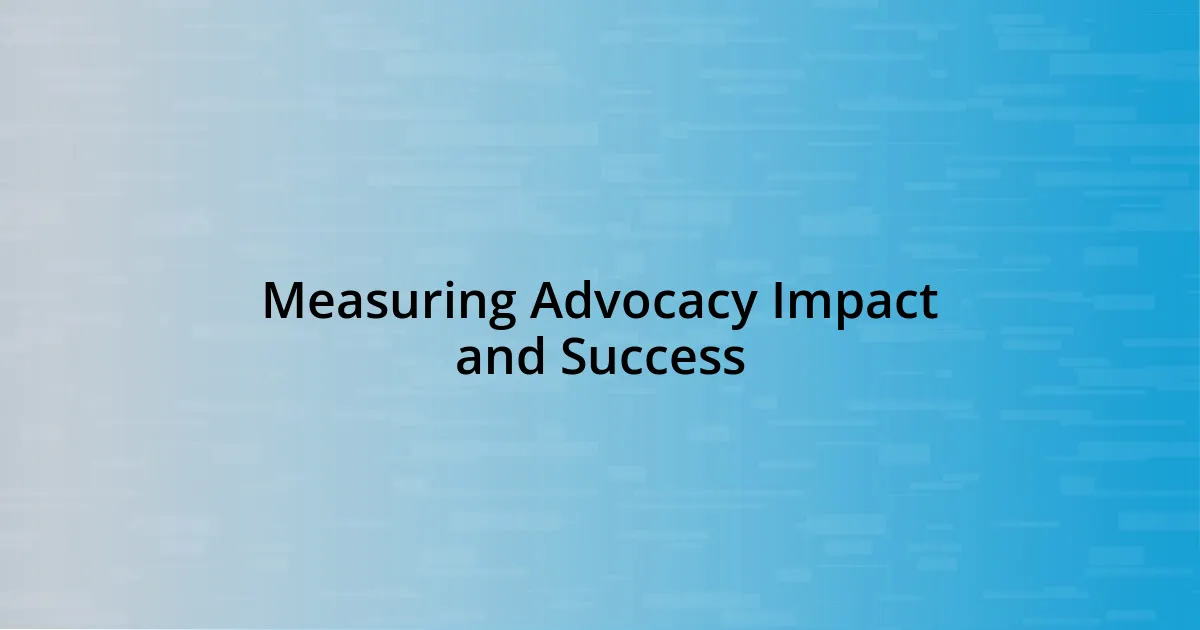 Measuring Advocacy Impact and Success