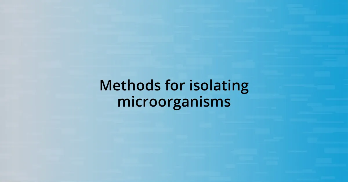 Methods for isolating microorganisms