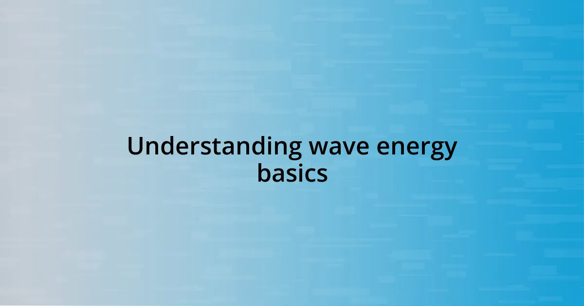 Understanding wave energy basics