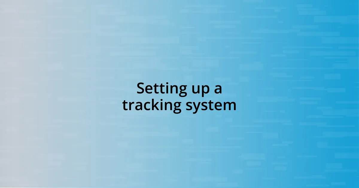 Setting up a tracking system