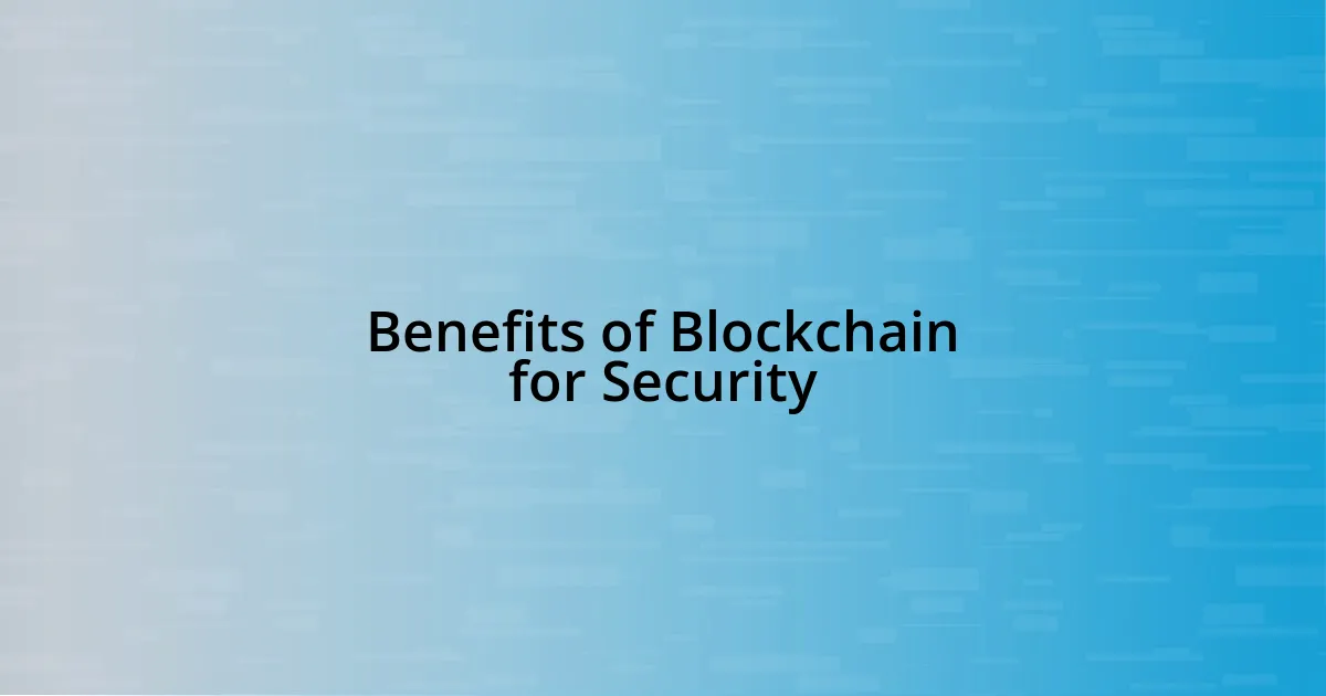 Benefits of Blockchain for Security