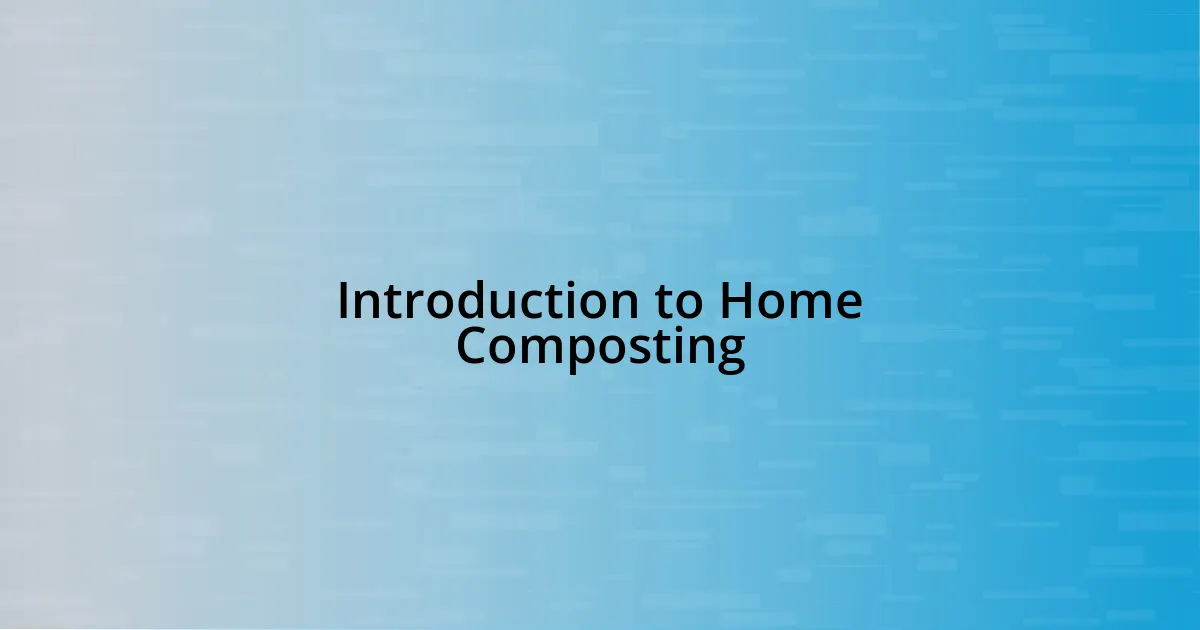 Introduction to Home Composting