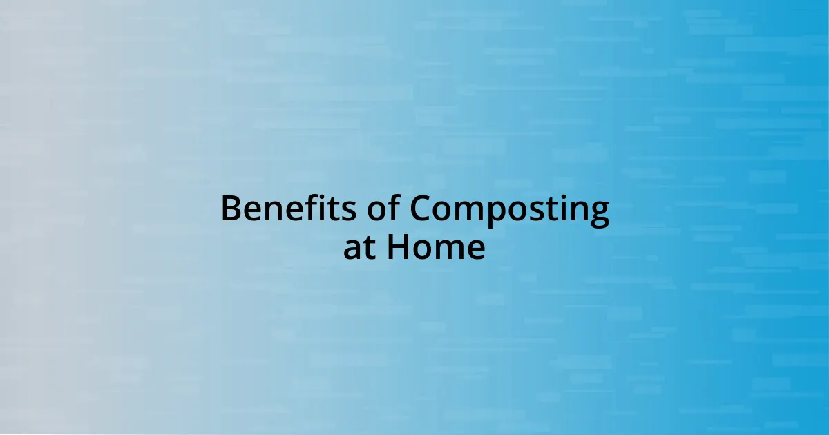 Benefits of Composting at Home