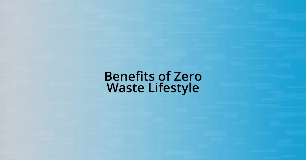 Benefits of Zero Waste Lifestyle