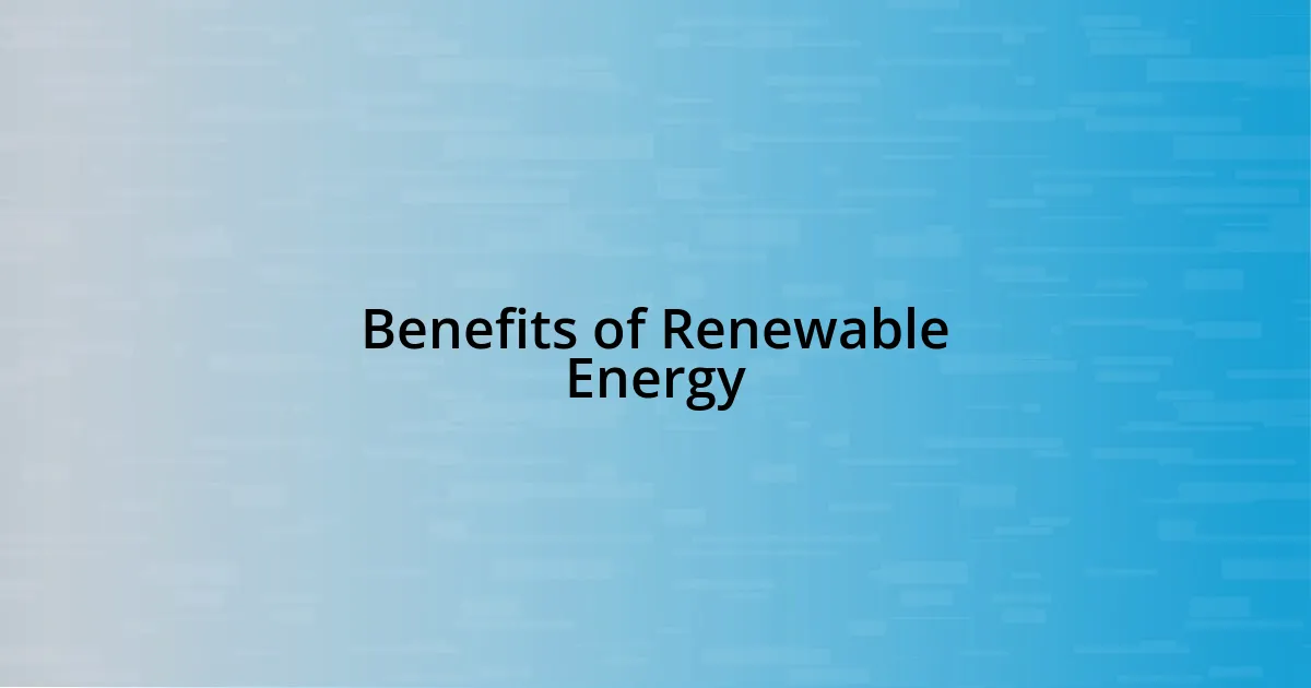 Benefits of Renewable Energy