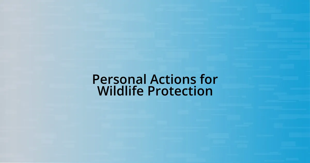 Personal Actions for Wildlife Protection