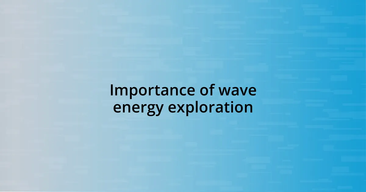 Importance of wave energy exploration