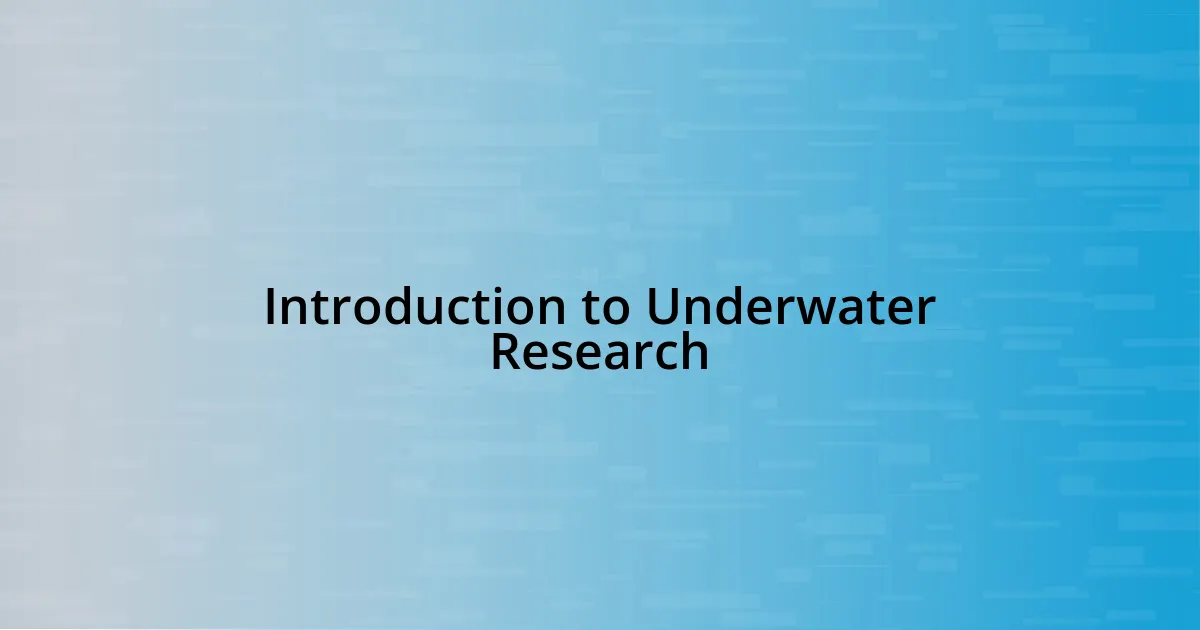 Introduction to Underwater Research