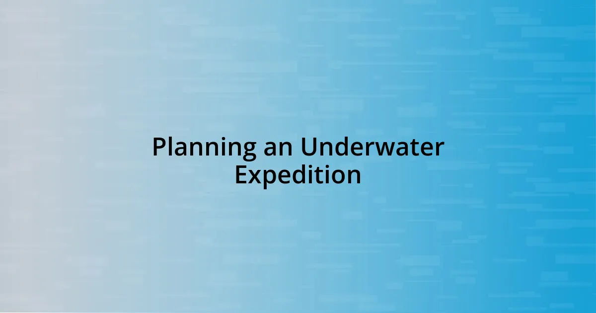 Planning an Underwater Expedition