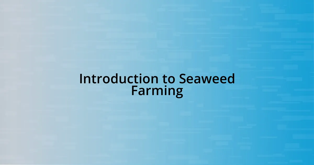 Introduction to Seaweed Farming