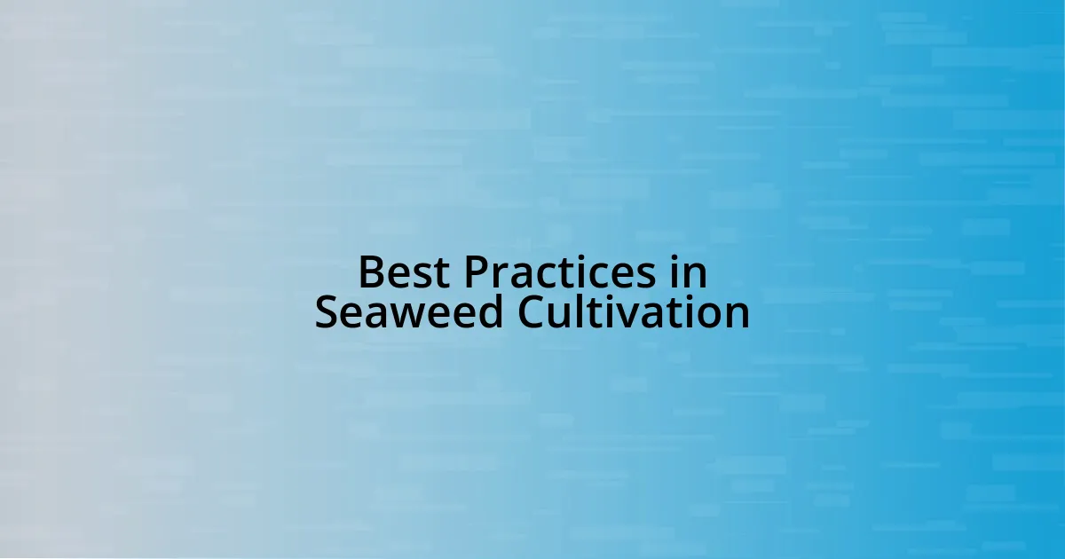 Best Practices in Seaweed Cultivation