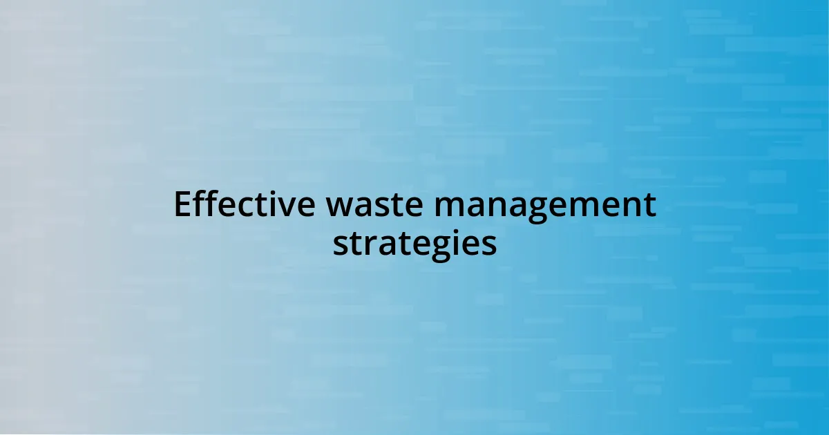 Effective waste management strategies