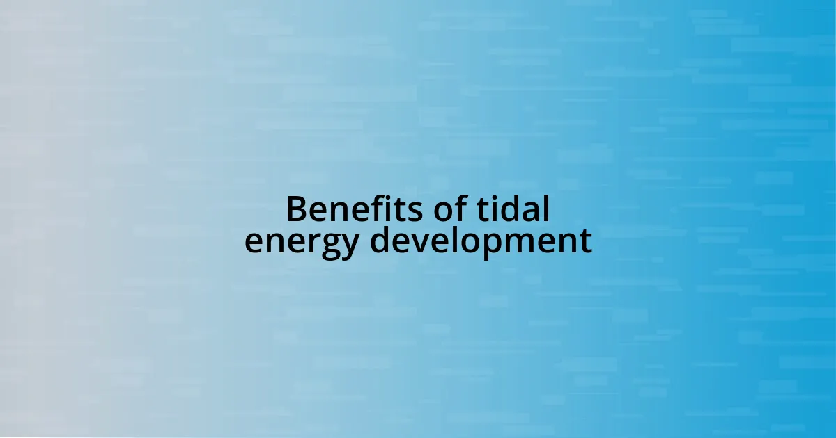 Benefits of tidal energy development