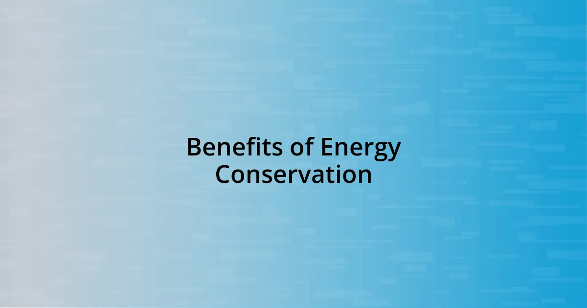 Benefits of Energy Conservation