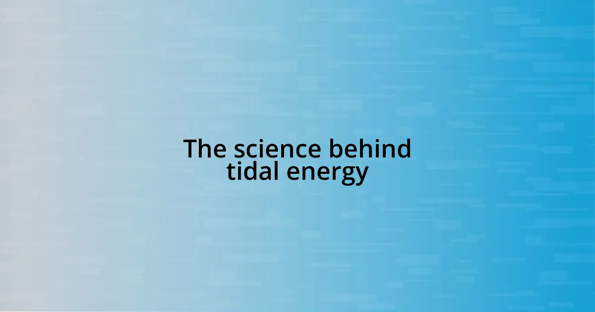 The science behind tidal energy